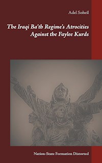 The Iraqi Ba'th Regime's Atrocities Against the Faylee Kurds - Adel Soheil - ebook