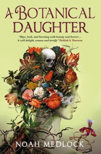 A Botanical Daughter - Noah Medlock - ebook