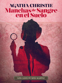 Manchas de sangre en el suelo - Agata Christie - ebook