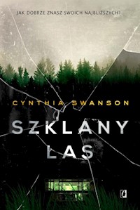 Szklany las - Cynthia Swanson - książka