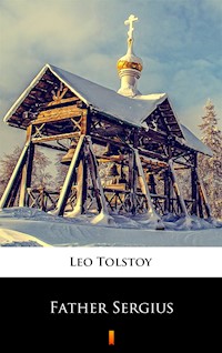 Father Sergius - Leo Tolstoy - ebook