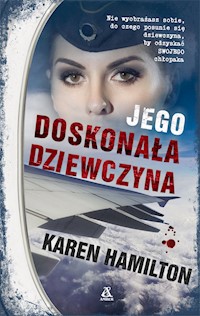 Jego doskonała dziewczyna - Karen Hamilton - książka