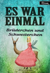 Es war einmal - Brüderchen und Schwesterchen - Gebrüder Grimm - ebook