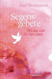 Segensgebete - Paul Weismantel - ebook