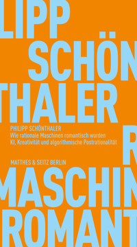 Wie rationale Maschinen romantisch wurden - Philipp Schönthaler - ebook