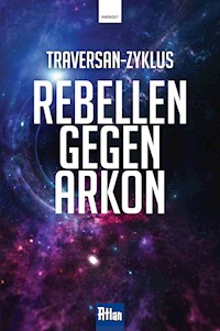 Rebellen gegen Arkon - Robert Feldhoff - ebook