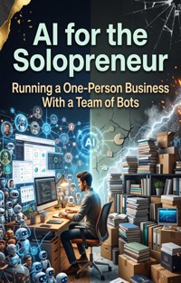 AI for the Solopreneur - Sienna Vale - ebook