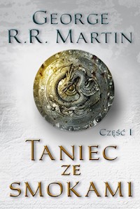 Pieśń Lodu i Ognia. Taniec ze smokami, cz. 1 - George R.R. Martin - ebook + audiobook