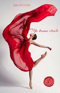 Ma bonne étoile - Julie Tougne - ebook