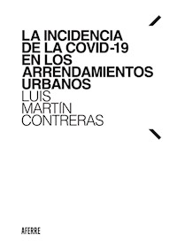 La incidencia de la COVID-19 en los arrendamientos urbanos - Luis Martín Contreras - ebook
