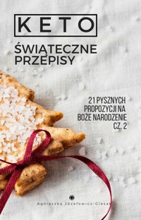 Keto Świąteczne Przepisy cz.2 - Agnieszka Józefowicz-Giesak - ebook