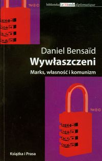 Wywłaszczeni - Daniel Bensaid - książka