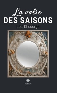 La valse des saisons - Lola Chodorge - ebook