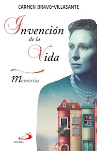Invención de la vida - Carmen Bravo-Villasante - ebook