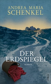 Der Erdspiegel - Andrea Maria Schenkel - ebook