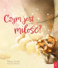Czym jest miłość? - Graffi Mojo - książka
