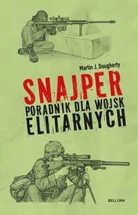 Snajper. Poradnik dla wojsk elitarnych - Martin J. Dougherty - książka