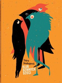 Klub dziwnych dzieci - Soukupová Petra - ebook + książka