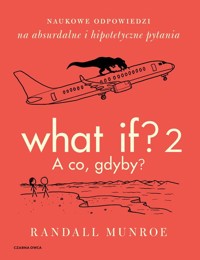 What If? 2. A co gdyby? - Randall Munroe - książka