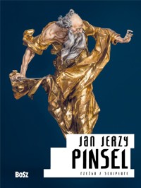 Jan Jerzy Pinsel. Rzeźba / Sculpture - Jan K. Ostrowski - książka