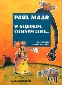 W głębokim, ciemnym lesie... - Maar Paul - ebook