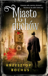 Miasto Duchów - Krzysztof Bochus - ebook + audiobook + książka