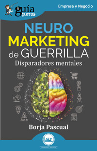 GuíaBurros: Neuromarketing de guerrilla - Borja Pascual - ebook
