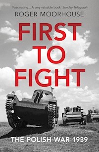 First to Fight - Roger Moorhouse - książka