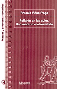 Religión en las aulas. Una materia controvertida - Antonio Viñao Frago - ebook