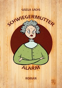 Schwiegermutteralarm - Gisela Sachs - ebook