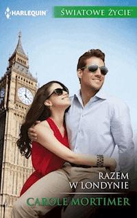 Razem w Londynie - Carole Mortimer - ebook