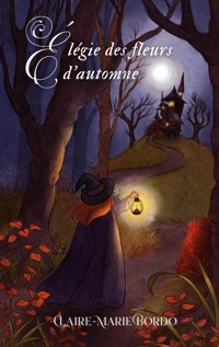 Élégie des fleurs d'automne - Claire-Marie Bordo - ebook