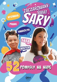 Zaczarowany Świat Sary 52 pomysły na nudę - Żyracka Julia,Żyracka Sara - książka