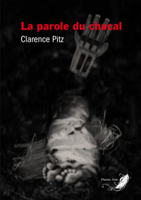 La parole du chacal - Clarence Pitz - ebook