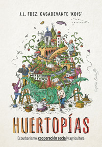 Huertopías - José Luis Fernández casadevante KOIS - ebook