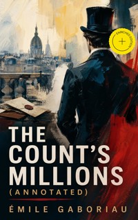 The Count's Millions (Annotated) - Gaboriau Emile - ebook
