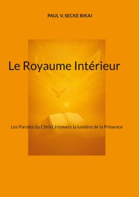 Le Royaume Intérieur - Paul V. Secke Bikai - ebook