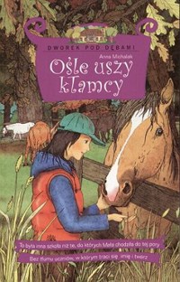 Dworek pod Dębami: Ośle uszy kłamcy - Anna Michalak - ebook
