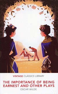 The Importance of Being Earnest and Other Plays - Wilde Oscar - książka