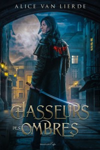 Chasseurs des ombres - Alice Van Lierde - ebook