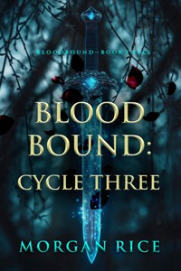 Bloodbound: Cycle Three (Book Three of the Bloodbound Series) - Rice Morgan - ebook