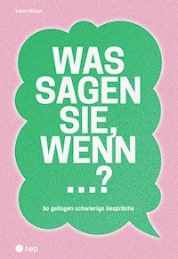 Was sagen Sie, wenn ...? (E-Book) - Irène Wüest - ebook