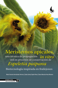 Meristemos apicales, una técnica de propagación in vitro útil en procesos de conservación de Espeletia paipana. - María Yecenia Hernández Herrera - ebook