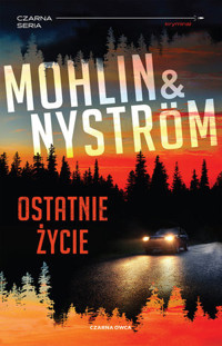 Ostatnie życie - Peter Nyström, Peter Mohlin - książka