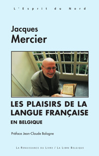 Les Plaisirs de la langue française en Belgique - Jacques Mercier - ebook