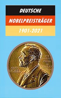 Deutsche Nobelpreisträger 1901-2021 - Gisela Ludwig - ebook