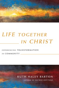 Life Together in Christ - Ruth Haley Barton - ebook
