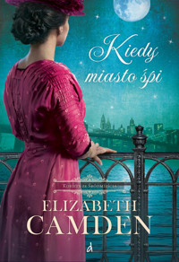 Kiedy miasto śpi - Elizabeth Camden - ebook + książka