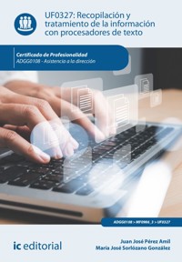 Recopilación y tratamiento de la información con procesadores de texto. ADGG0108 - Juan José Pérez Amil - ebook
