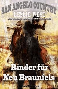 Rinder für Neu Braunfels (San Angelo Country 16) - Leslie West - ebook